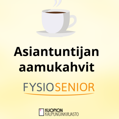 Asiantuntijan aamukahvit Fysiosenior Kuopion kaupunginkirjasto