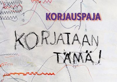 Suttuinen vaalea koetilkku, jossa tekstit "korjataan tämä" sekä Korjauspaja.