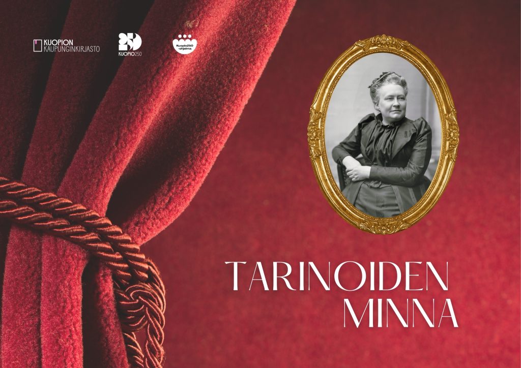 Punaiset samettiverhot taustalla ja Minna Canthin potretti sekä teksti "Tarinoiden Minna"