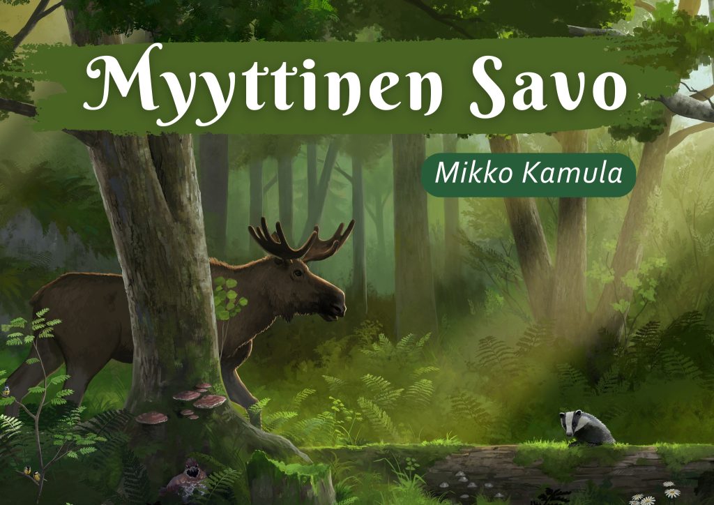 Grafiikassa vehreä metsä, hirvi ja mäyrä sekä teksti "Myyttinen Savo".