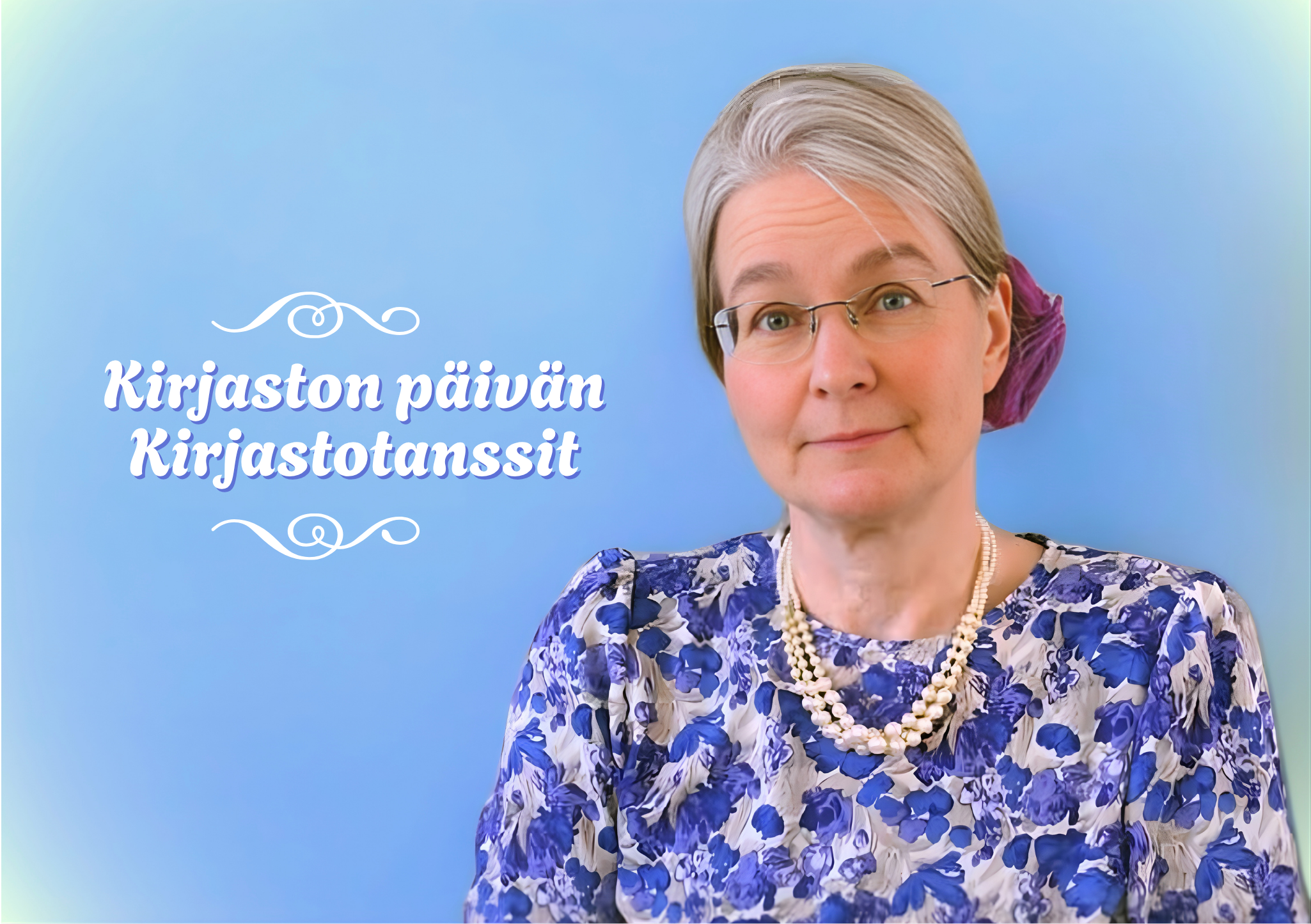 Solisti Kirsi Roitto sinikukallisessa leningissä sekä teksti "Kirjaston päivän kirjastotanssit".