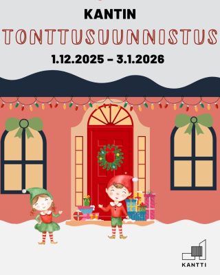 Teksti Kantin tonttusuunnistus 1.12.2025 - 3.1.2026. Tekstin alla joulukoristeltu talon julkisivu. Talon edessä kaksi joulutonttua.