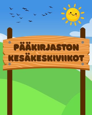 Aurinkoinen maisema, jonka keskellä kyltti Pääkirjaston kesäkeskiviikot