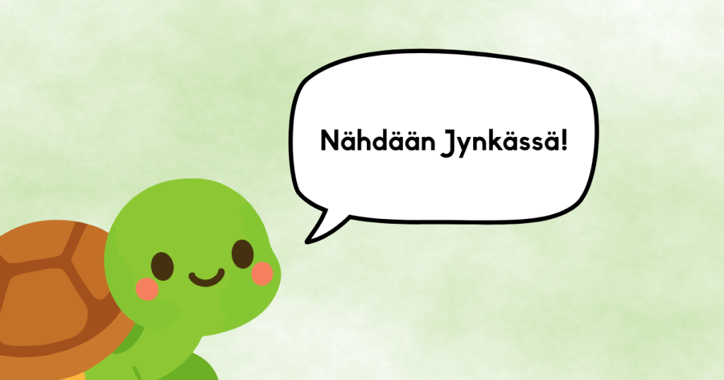 Kuvassa piirroskuva kilpikonnasta, jonka puhekuplassa lukee "Nähdään Jynkässä!".